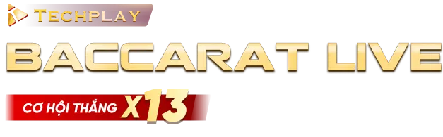 Baccarat Live, cơ hội thắng x13